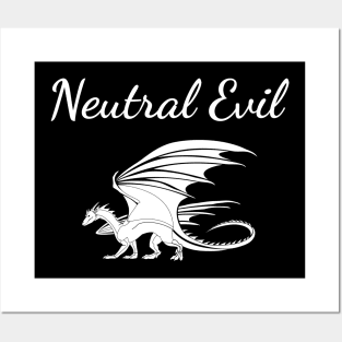 Neutral Evil is My Alignment Posters and Art